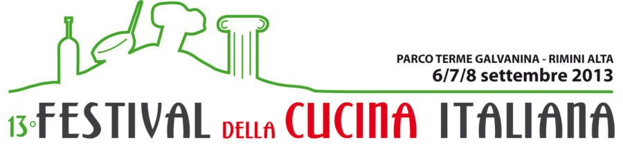 Rimini Alta  6-7-8 Settembre  2013: 13° Festival della Cucina Italiana  al Parco Terme della Galvanina - Sapori News 
