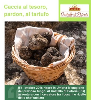 Castello di Petroia (PG) festeggia sua maestà il tartufo