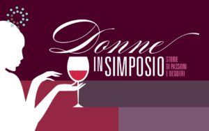 DONNE IN SIMPOSIO. Storie di passioni e desideri