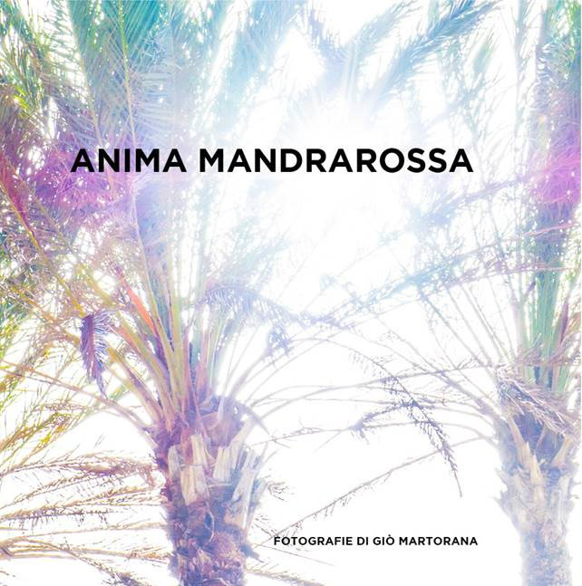 Anima Mandrarossa e le fotografie di Giò Martorana