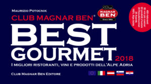 Guida Magnar Ben Best Gourmet Alpe Adria 2018, alla scoperta di nuovi gusti, ottimi prodotti enogastronomici e soste relax