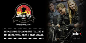 WEBER CUP 2018, la sfida per scegliere il miglior Griller d'Italia!