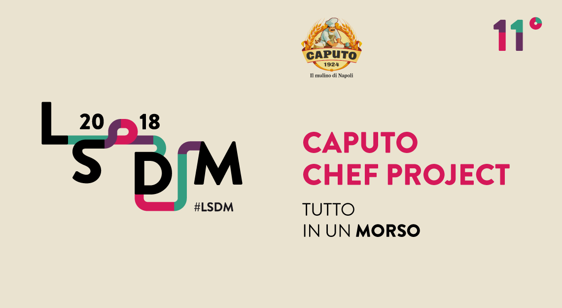 LSDM Caputo Chef Project 2018 “Tutto in un morso”