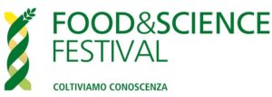 Dal 18 al 20 maggio al Food&Science Festival di Mantova attualità e scienza si incontrano a tavola