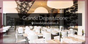Vinodalproduttore.it organizza a Milano la Grande Degustazione di Primavera