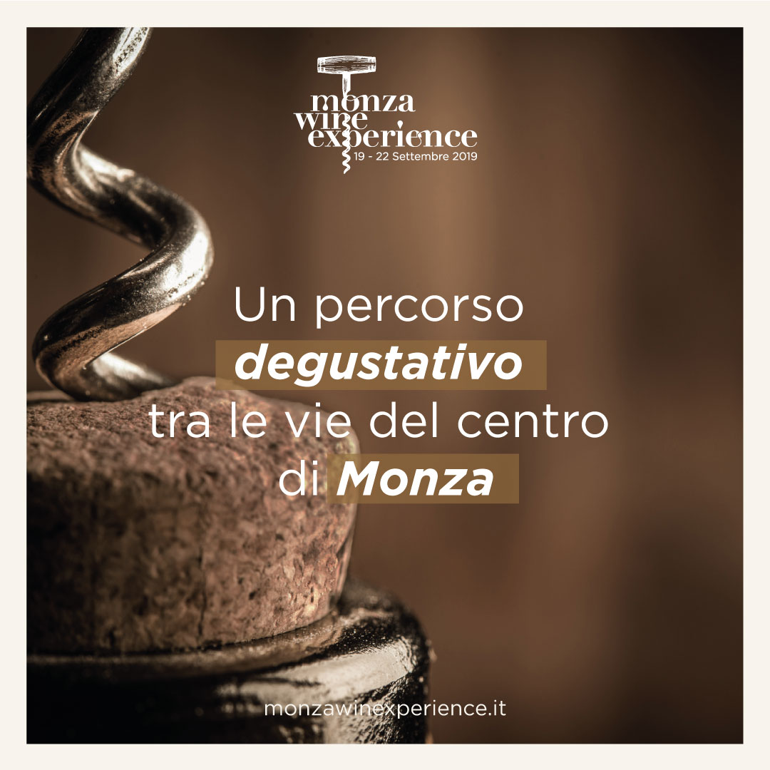 Monza Wine Experience, evento-degustazione dal  19 al 22 Settembre 2019 - Sapori News 