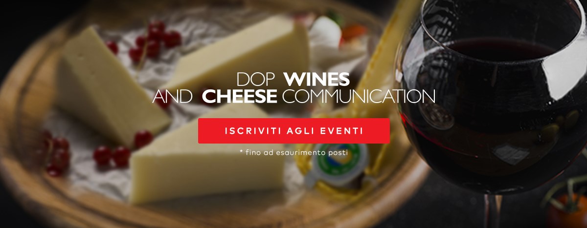 Dop Wines and Cheese comunication: partono i grandi eventi autunnali