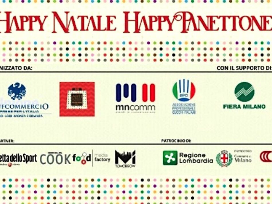 Happy Natale Happy Panettone a Milano - Sapori News 