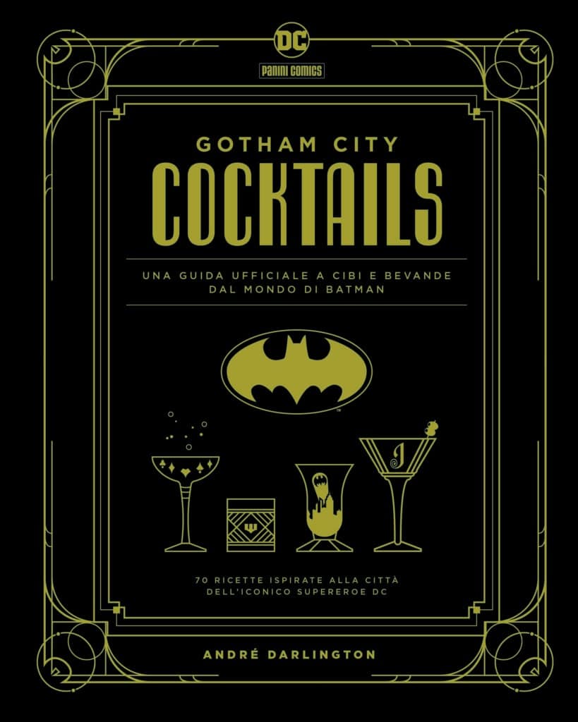 Gotham City Cocktails, la guida presentata da Panini Comics - Sapori News 