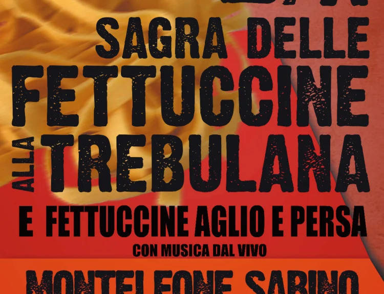 Monteleone Sabino (RI), Sagra delle Fettuccine alla Trebulana – 1-2 ago