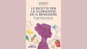Barilla presenta le ricette per la guarigione e il benessere